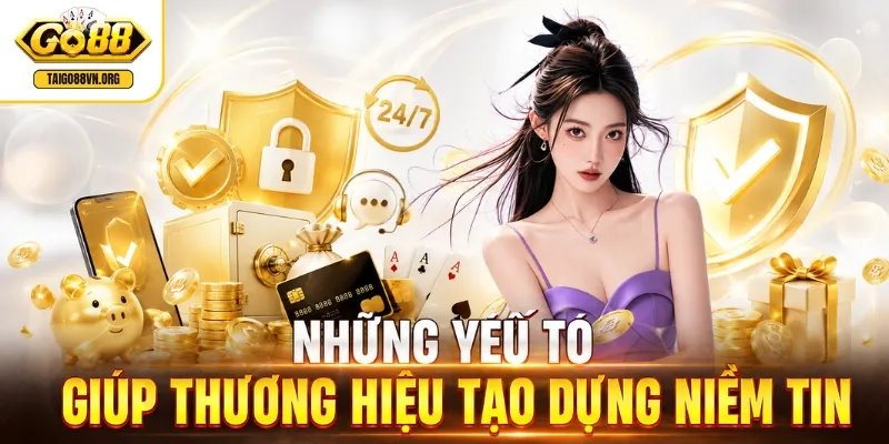 Trang chủ 3 Những yếu tố giúp thương hiệu tạo dựng niềm tin
